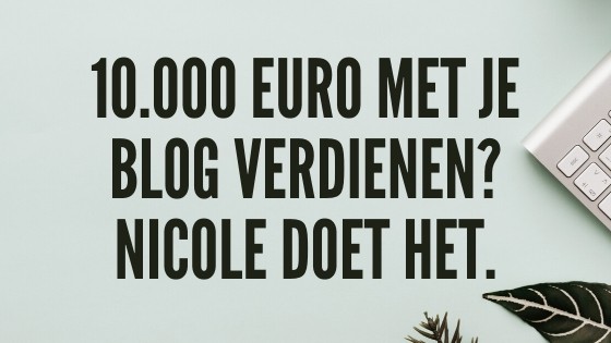 Nicole verdient 10.000 euro met haar blog